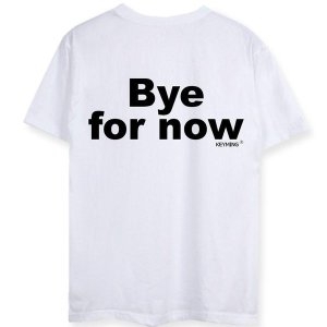 Bye for now 반팔티 캐쥬얼 행사 유니폼 단체티 W4A2D4A